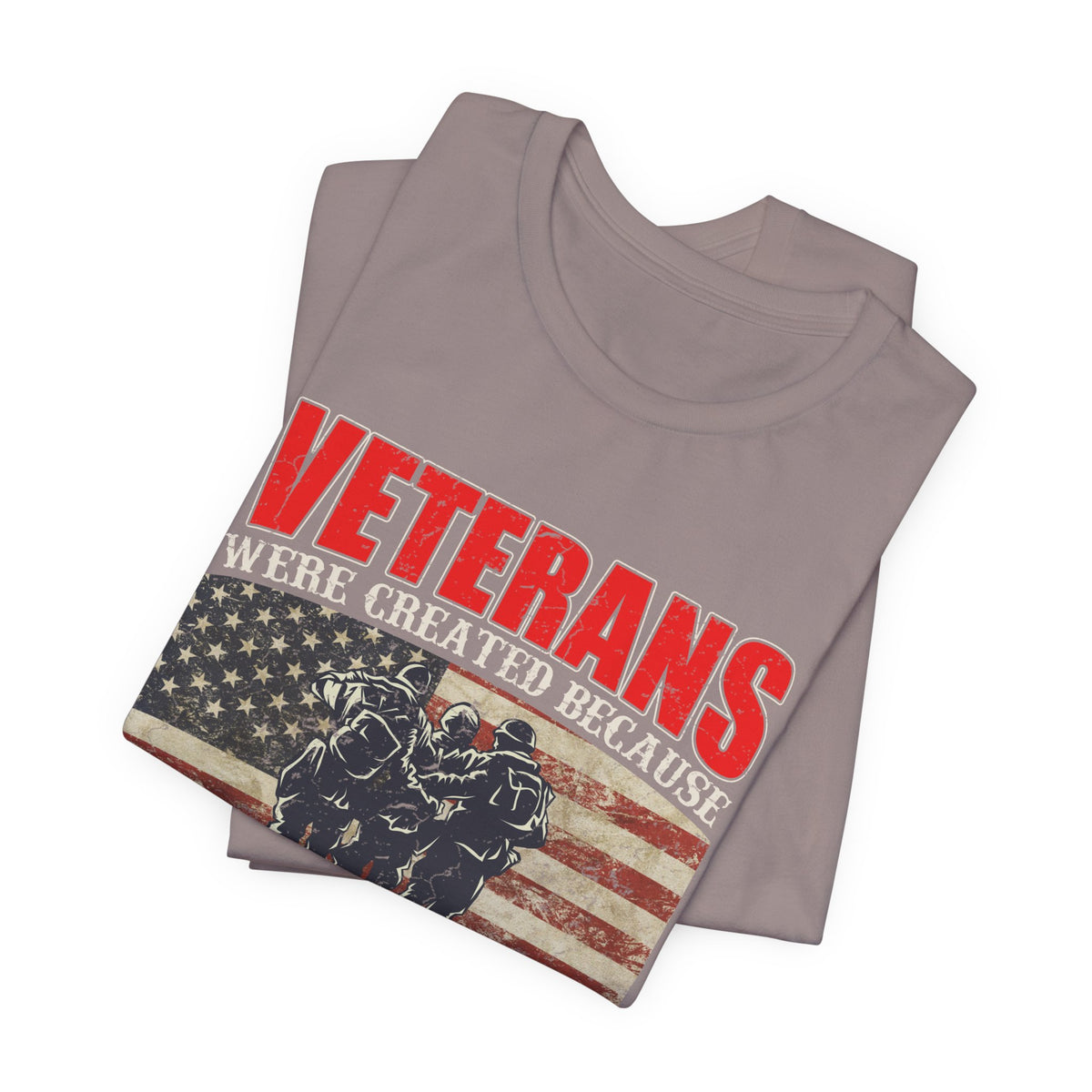 Veterans Were Created Because Superheroes Are Busy T-Shirt | American Flag Soldiers Tee
