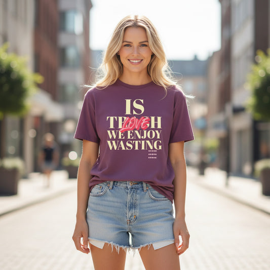 Funny Quotes Slogan Graphic Tee Unisex 100 Cotton Comfort Colors T-Shirt 100