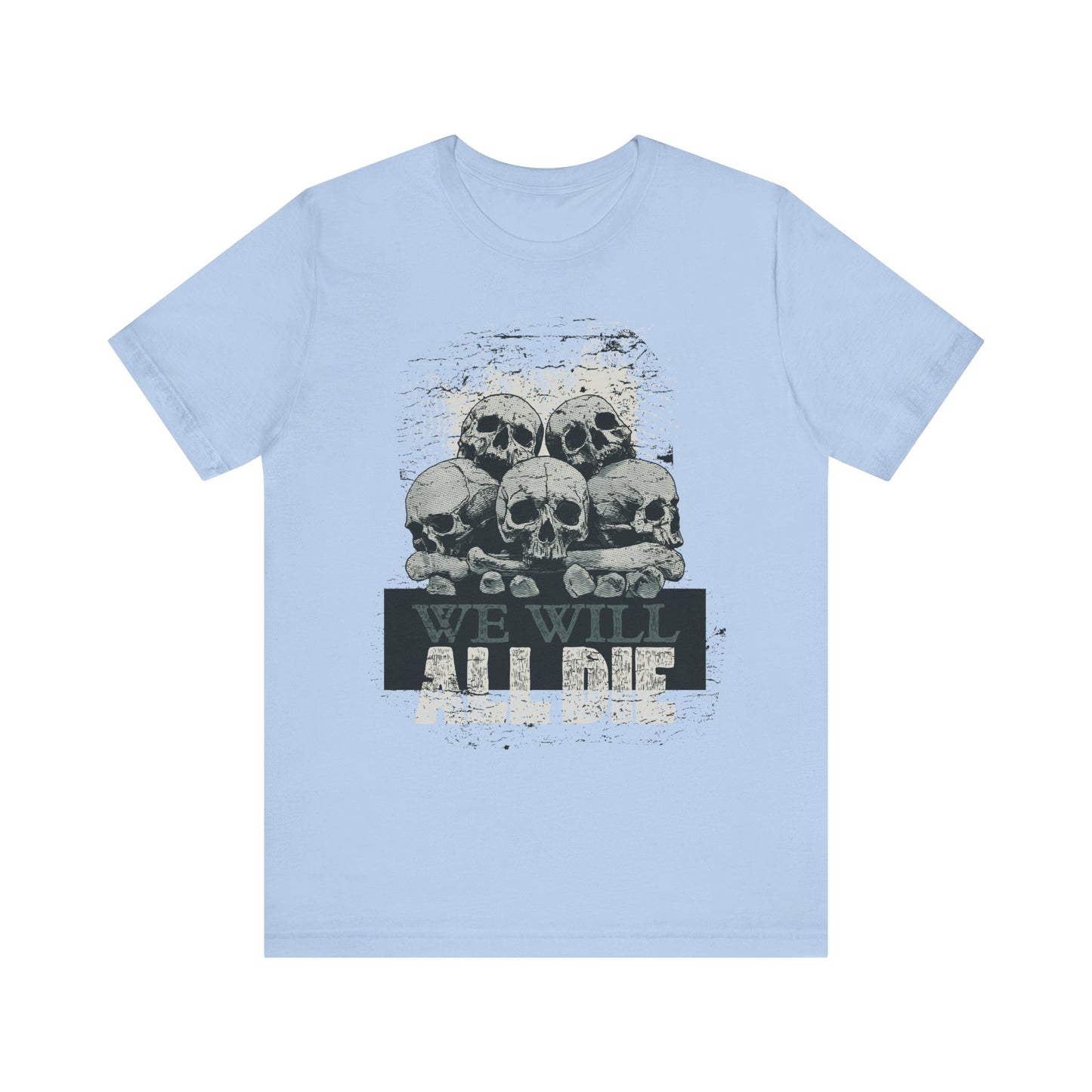 All Die Skull Graphic Design Tee, Skull Shirt, Vintage Tees, Art Design T-Shirt, Graphic Tee, Art Shirts