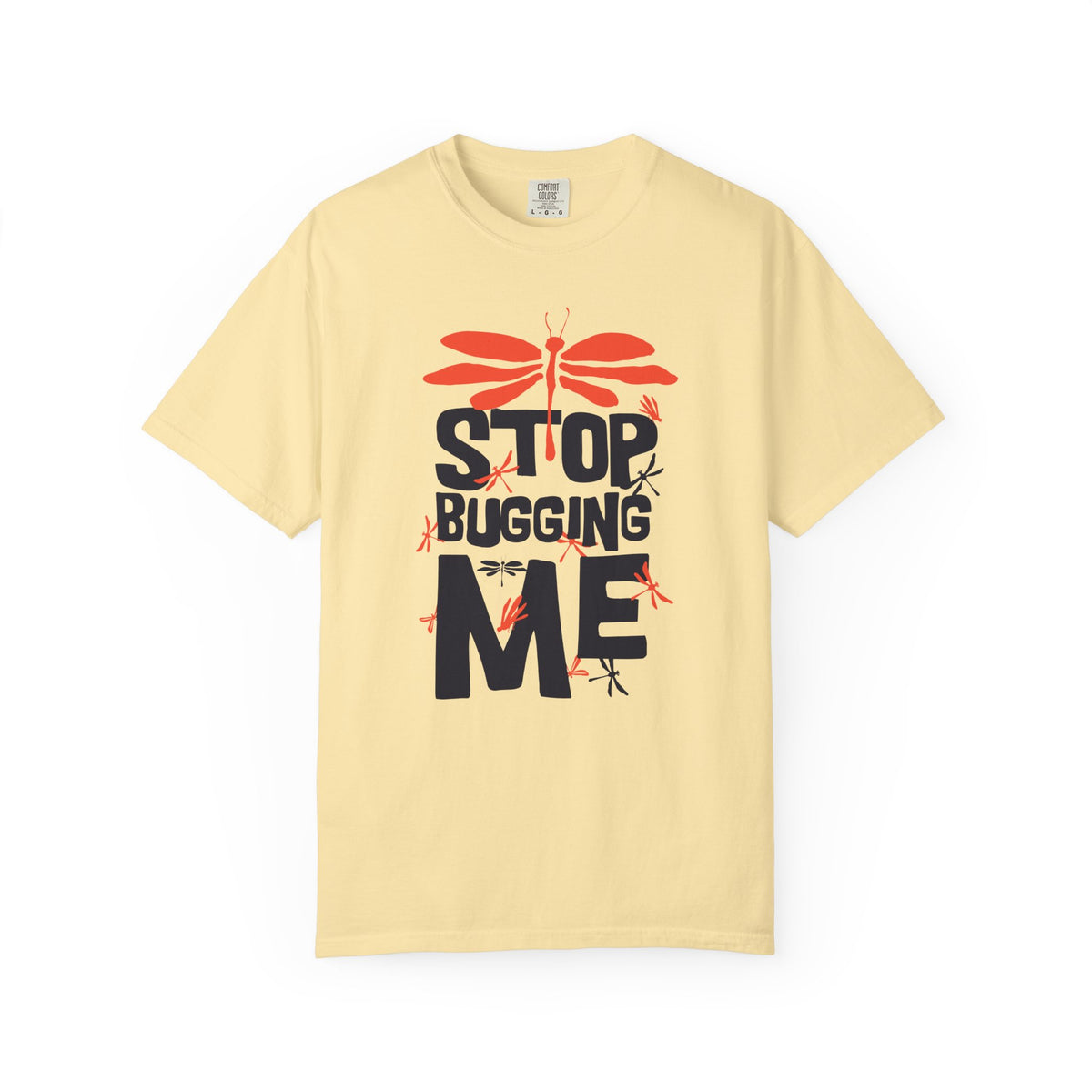 Stop Bugging Me Dragonfly Graphic Unisex Comfort Colors Garment-Dyed Heavyweight 100 Cotton Art Design T-Shirt w5