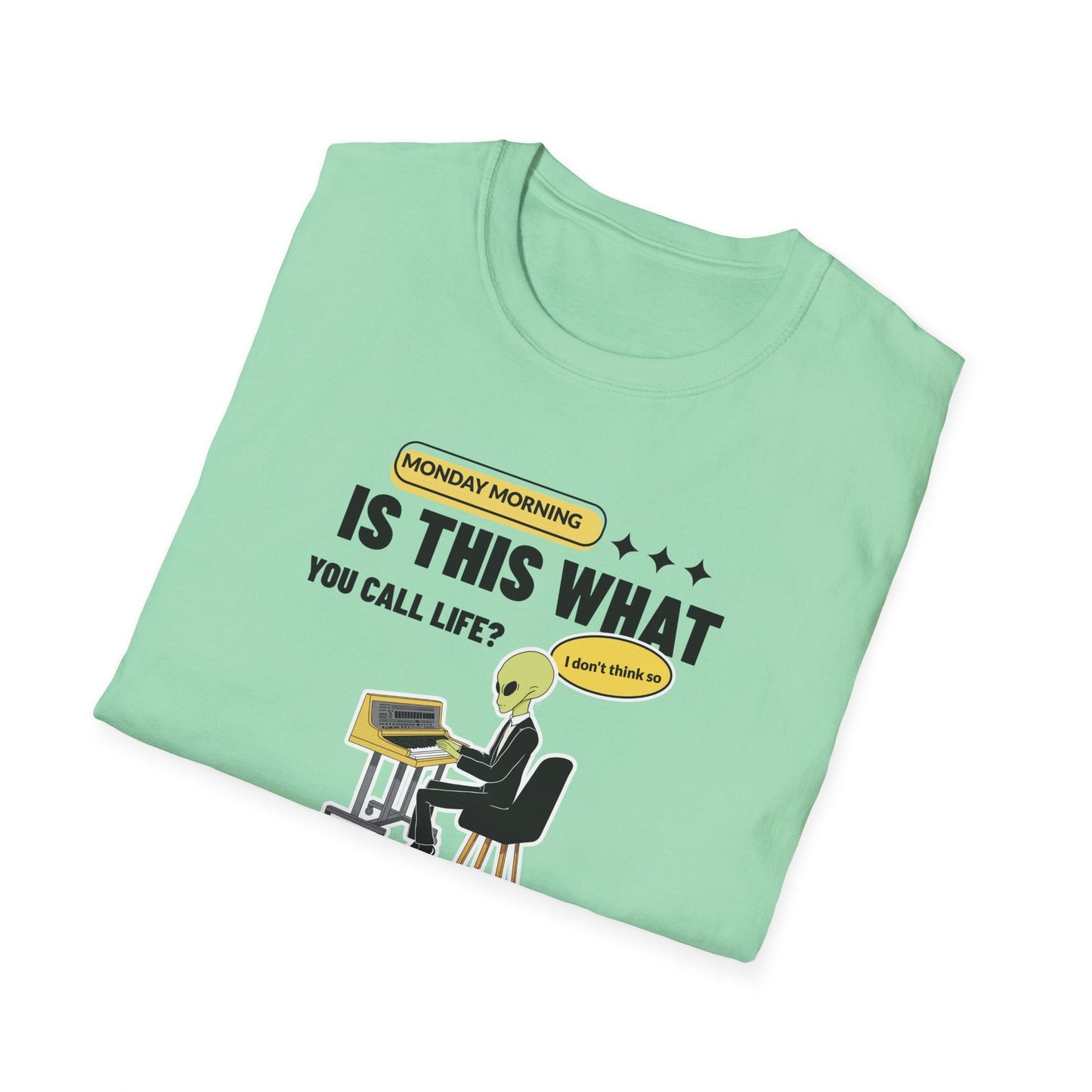 Alien at Desk TShirt  Is This What You Call Life- Funny Sarcastic Graphic Tee