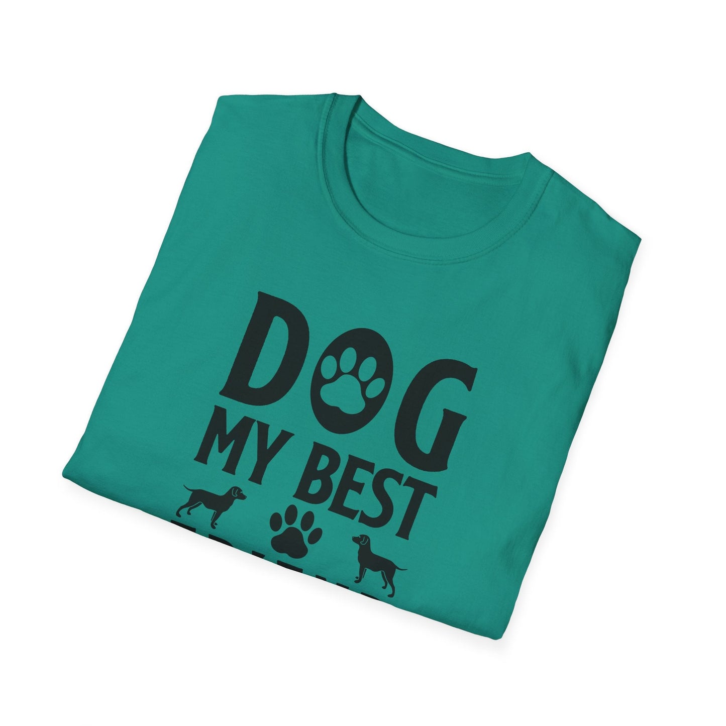 Dog Slogan T Shirts With Funny Quotes Tee Shirt Unisex Gildan Softstyle 64000 100 Percent Cotton