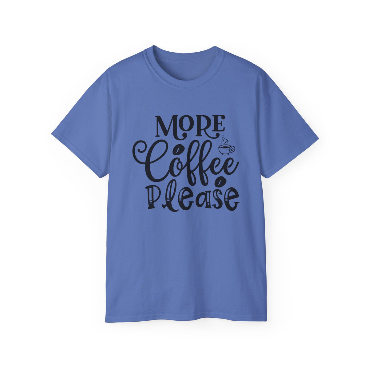 More Coffee Please Tee | Coffee Quote Shirt, Barista Morning Tee