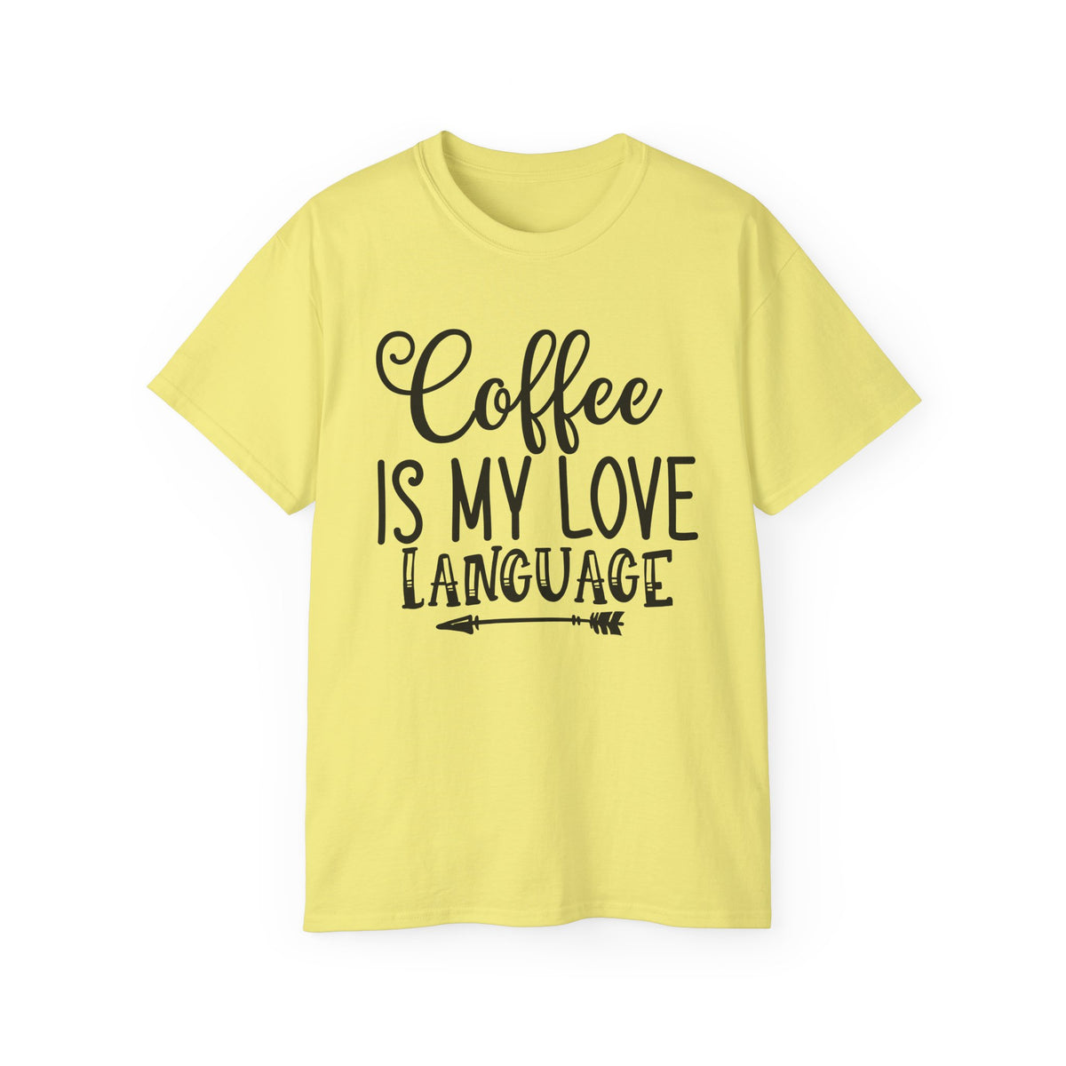 Coffee Is My Love Language T-Shirt | Coffee Quote Tee