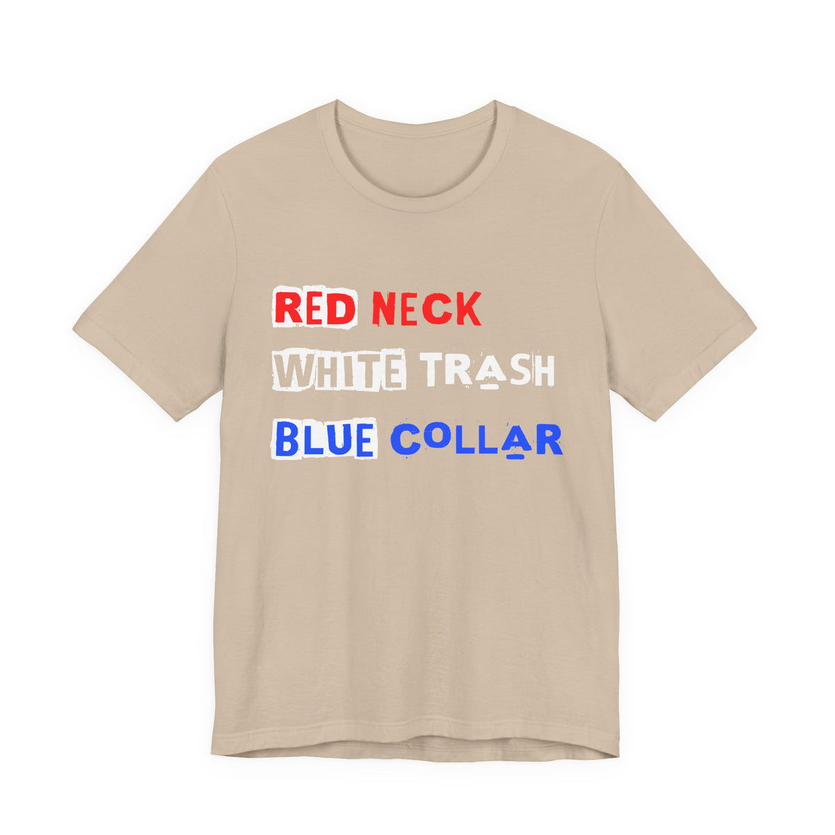 Red Neck White Trash Blue Collar T-Shirt Graphic Patriotic Text Tee Unisex Cotton a7