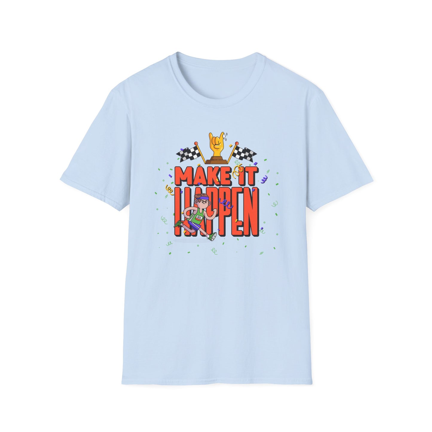 Make It Happen Racing Graphic T-Shirt Unisex Cotton Short Sleeves Gildan Softstyle 64000 Tee