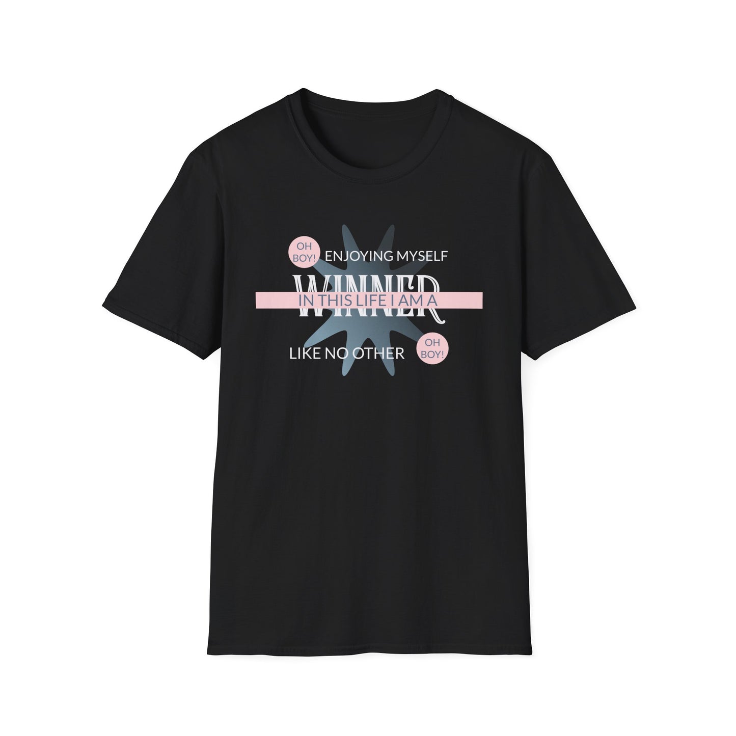 Winning in This Life T‑Shirt Unisex Cotton Short Sleeves Gildan Softstyle 64000 Enjoying Myself Positive Graphic Tee