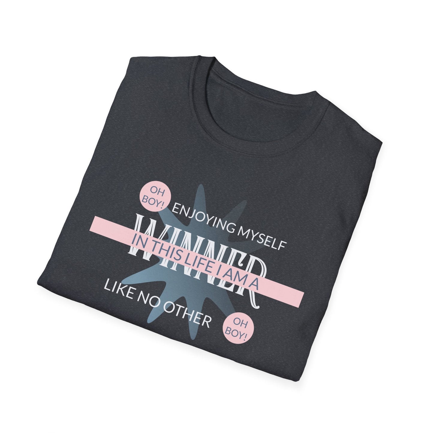 Funny Slogan T Shirt With Funny Quotes Unisex Short Sleeve Gildan Softstyle 64000 Cotton Tee