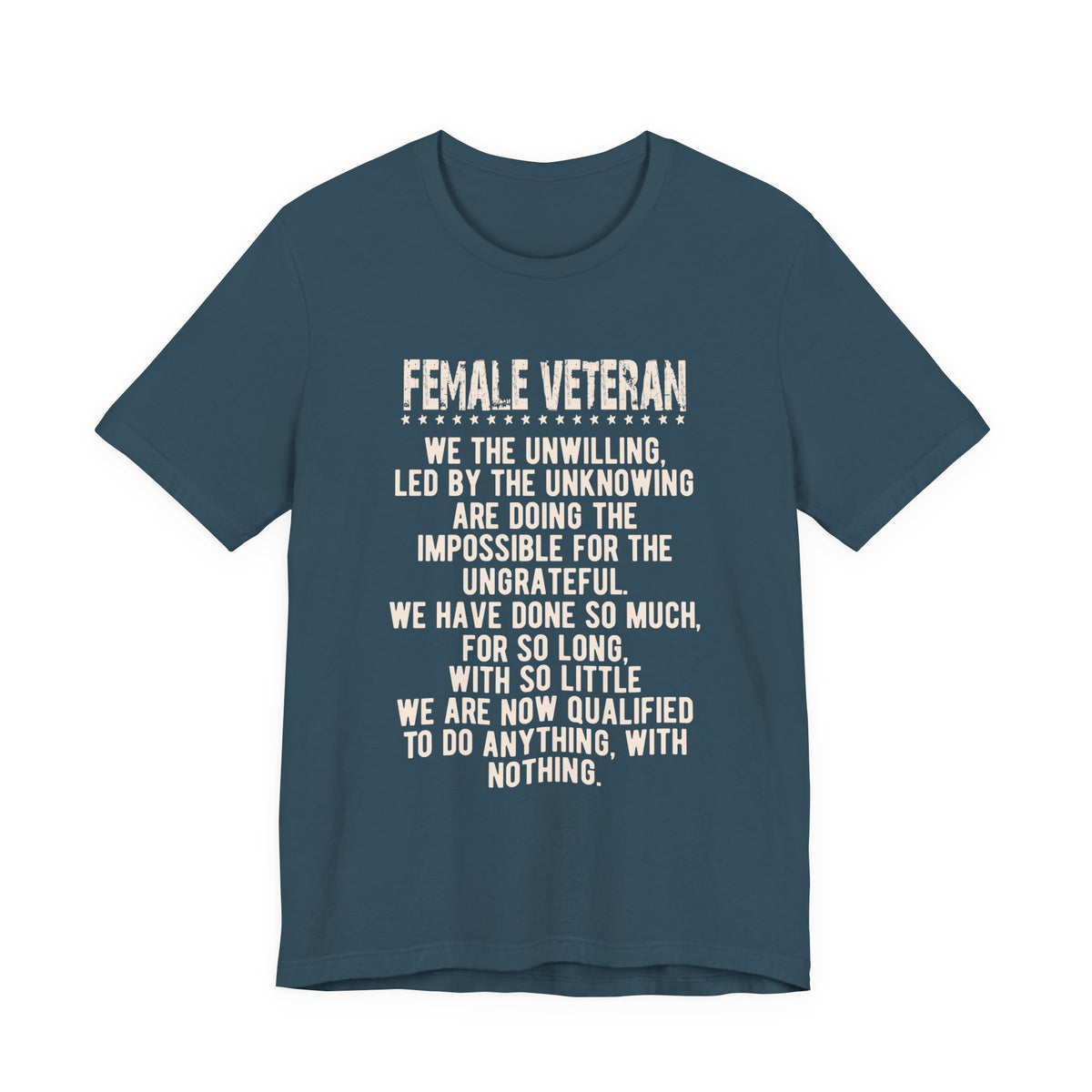 Female Veteran Quote Tee Unisex Cotton Military Pride Shirt, Service Tribute v5