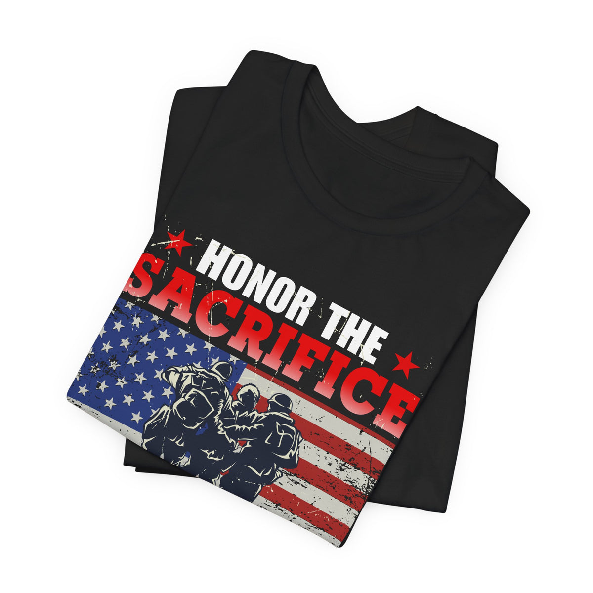 Honor the Sacrifice Remember the Service T-Shirt American Flag Soldiers Unisex Cotton v24