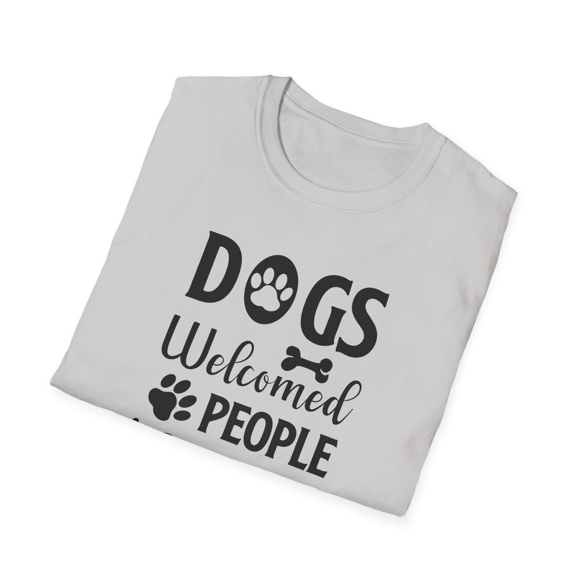Dog Lover Unisex Cotton T-Shirt - Gildan Softstyle 64000 Dogs Welcomed, People Tolerated Funny Paw Print Tee