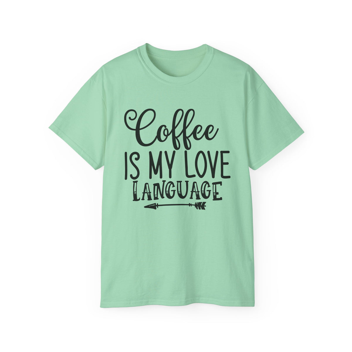Coffee Is My Love Language T-Shirt | Coffee Quote Tee