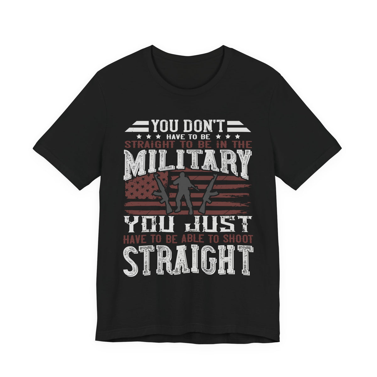 You Don't Have to Be Straight to Be in the Military tee American Flag Rifle Silhouette Unisex Cotton a1