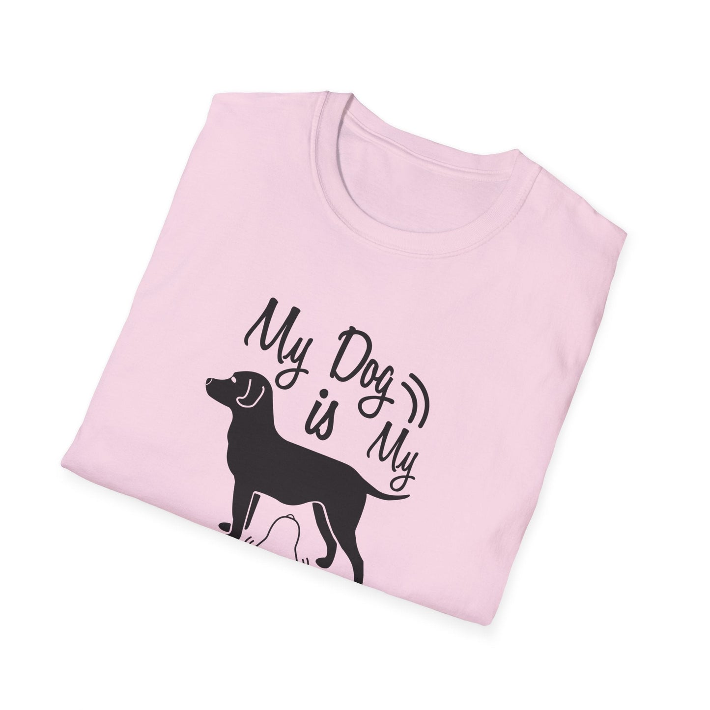 Dog Slogan T Shirts With Funny Quotes Unisex Tee Shirt Gildan Softstyle 64000 100 Percent Cotton