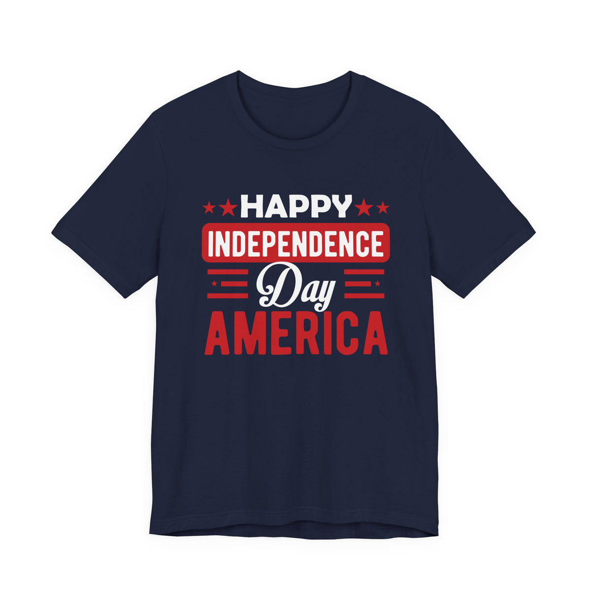 Happy Independence Day America T-Shirt Fourth of July Patriotic Unisex Cotton Tee 015
