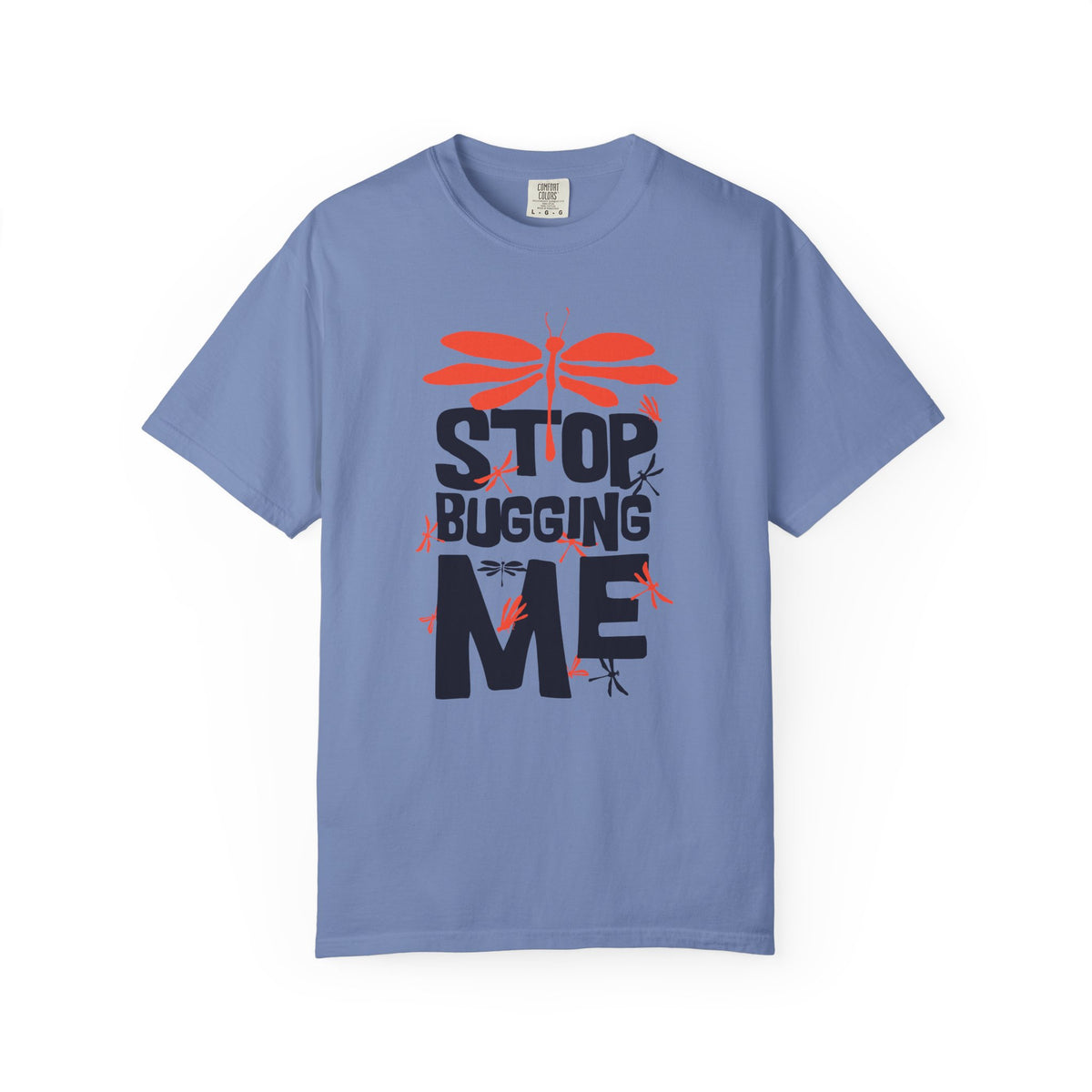 Stop Bugging Me Dragonfly Graphic Unisex Comfort Colors Garment-Dyed Heavyweight 100 Cotton Art Design T-Shirt w5
