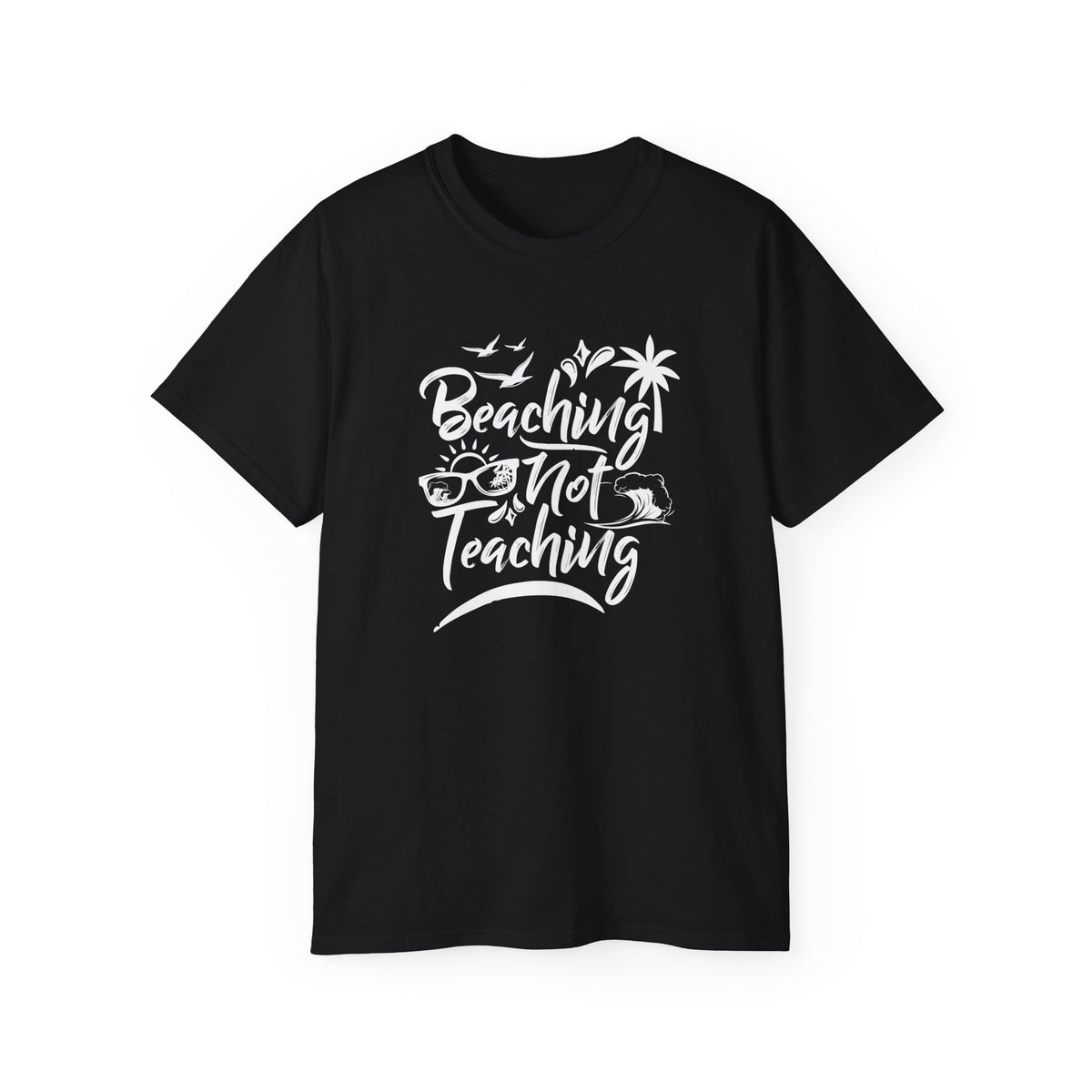 Beaching Not Teaching T-Shirt | Teacher Vacation Tee, Palm Trees Sunglasses Beach Design