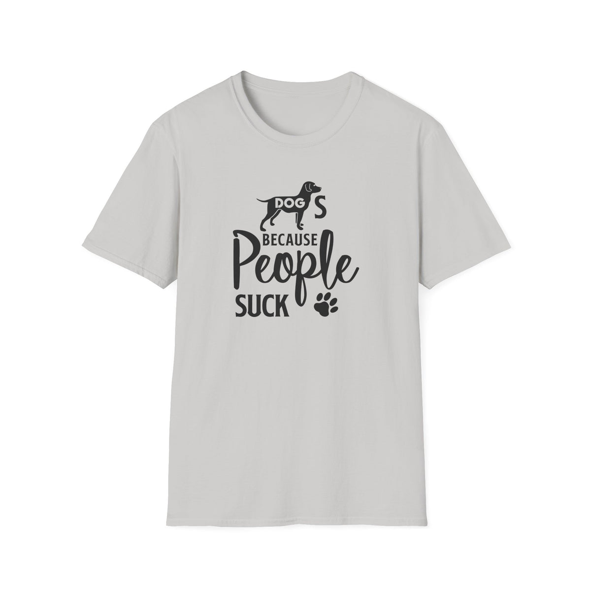 Funny Dog Slogan Words Dog Quotes Graphic Unixes Gildan 100 Cotton Tee Shirt 512