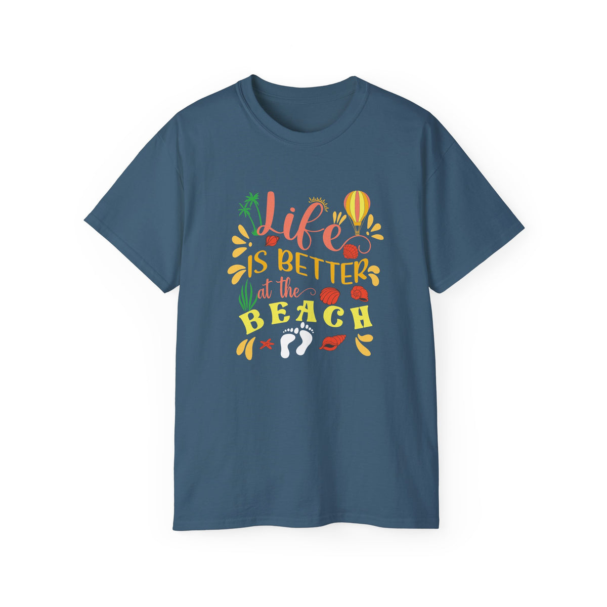 Life Is Better at the Beach T-Shirt | Beach Quote Tee, Summer Vacation Shirt