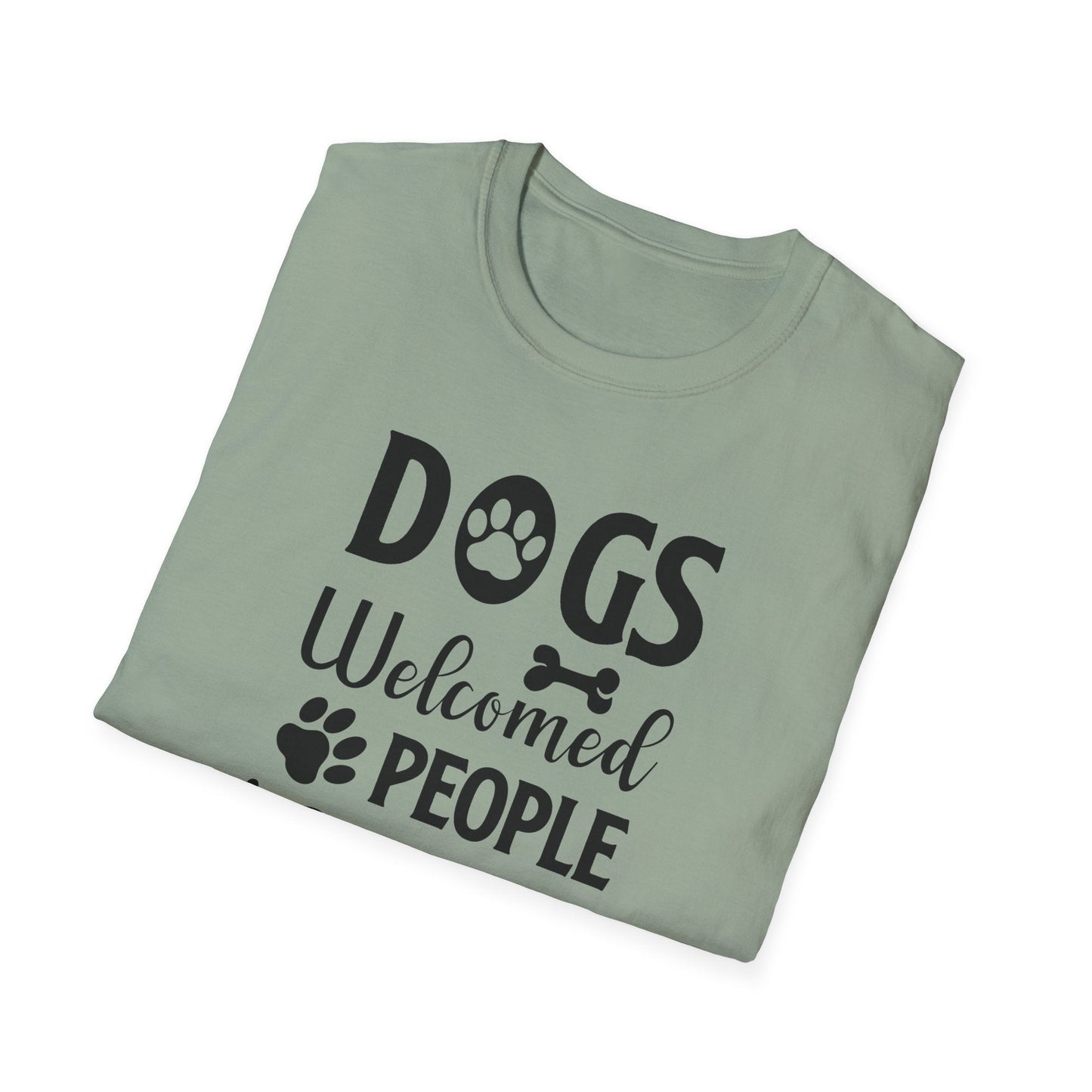 Dog Slogan T Shirts With Funny Words Tee Shirt Featuring Funny Quotes Unisex Gildan Softstyle 64000 Ringspun Cotton