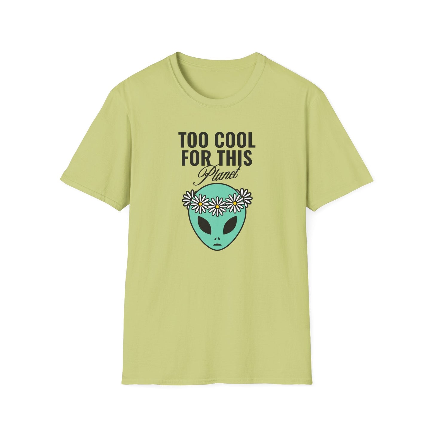 Alien Graphic Tee  Too Cool For This Planet Floral Crown