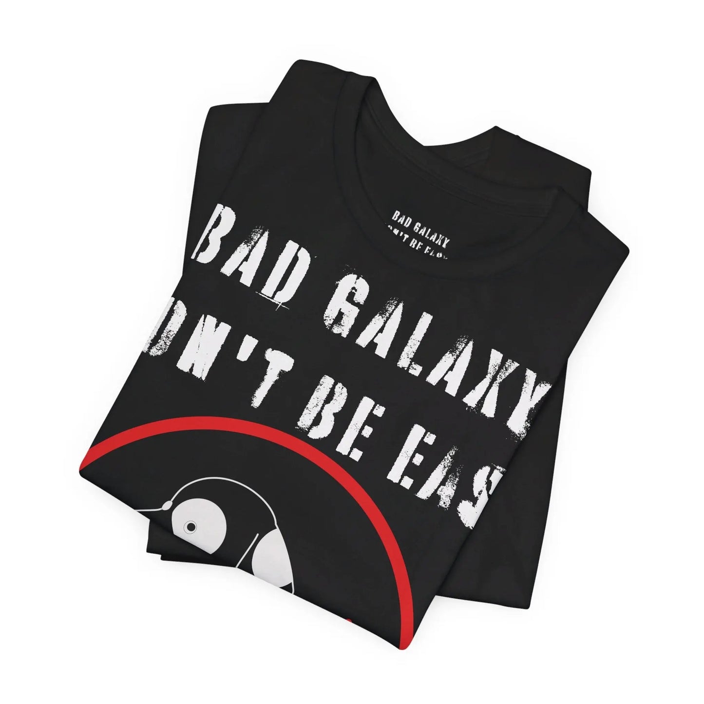 Bad Galaxy Funny Dog Tee Shirt 100 Percent Cotton Made In USA With Eco Friendly Inks
