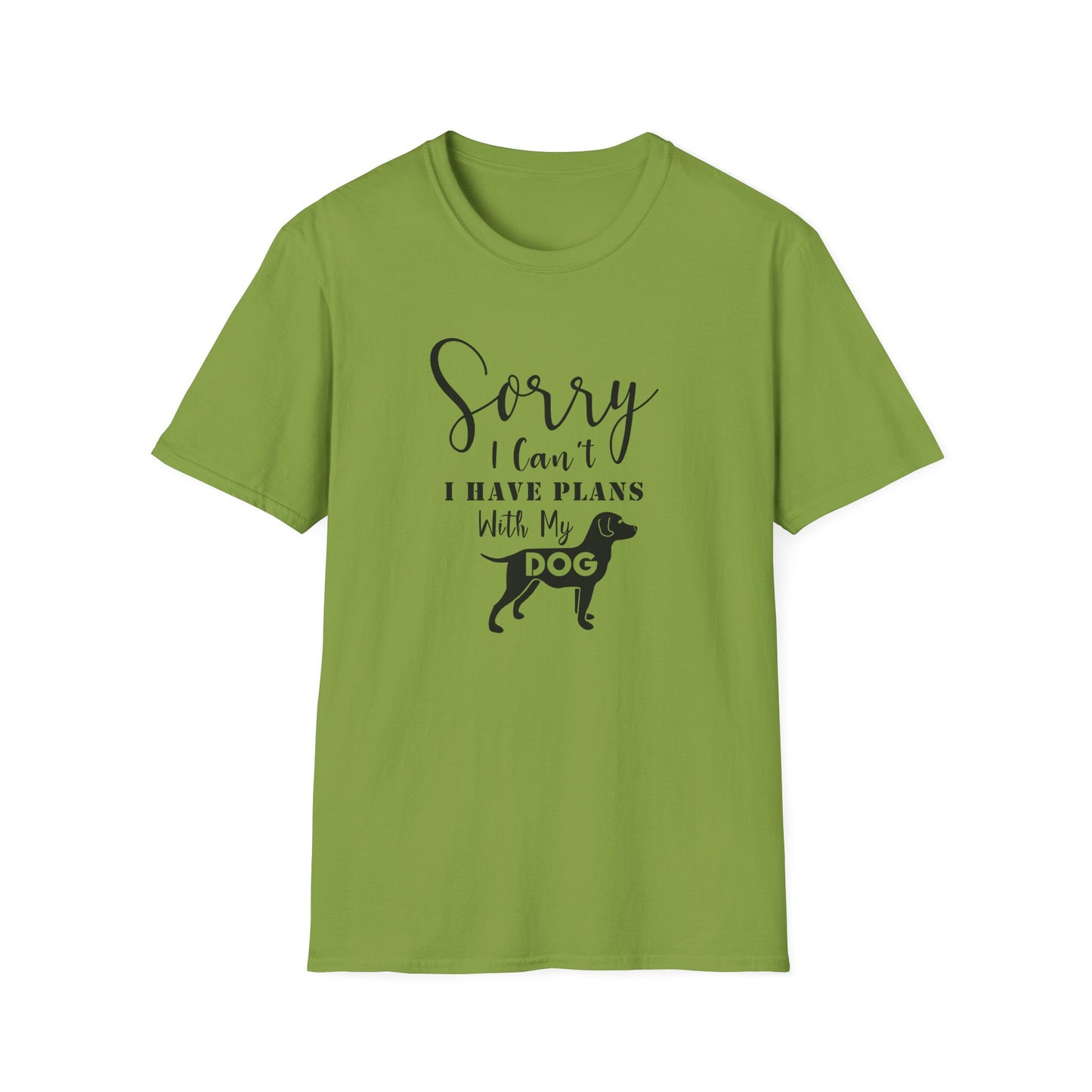 Dog Lover T-Shirt Sorry I Can't I Have Plans With My Dog Unisex Cotton Short Sleeves Gildan Softstyle 64000 Graphic Tee