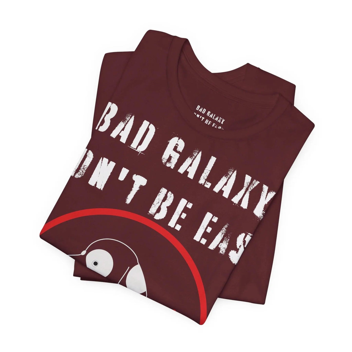 Bad Galaxy Funny Dog Tee Shirt 100 Percent Cotton Made In USA With Eco Friendly Inks