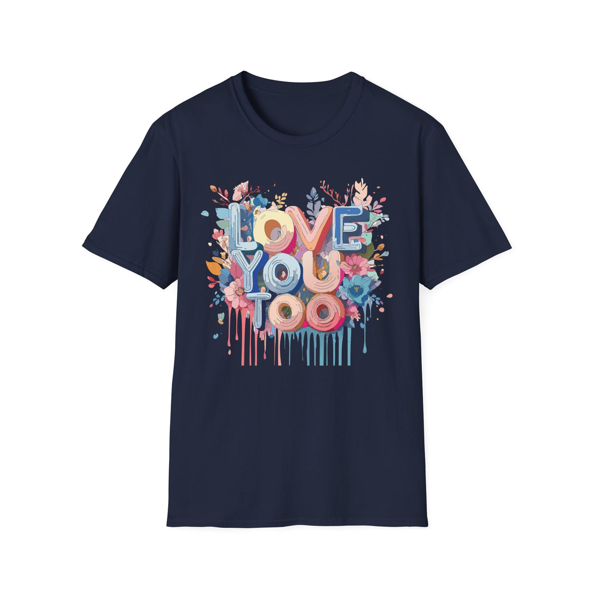 LOVE YOU TOO T-Shirt | Floral Retro Lettering