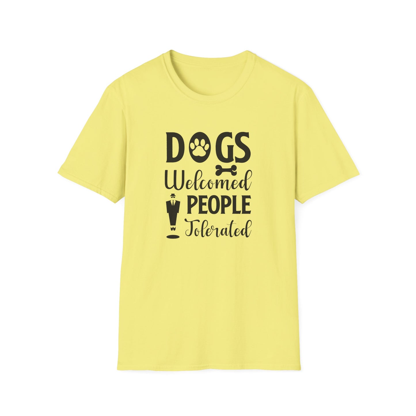 Dog Lover T-Shirt Dogs Welcomed, People Tolerated Funny Pet Tee Unisex Cotton T-Shirt Gildan Softstyle 64000 Tee