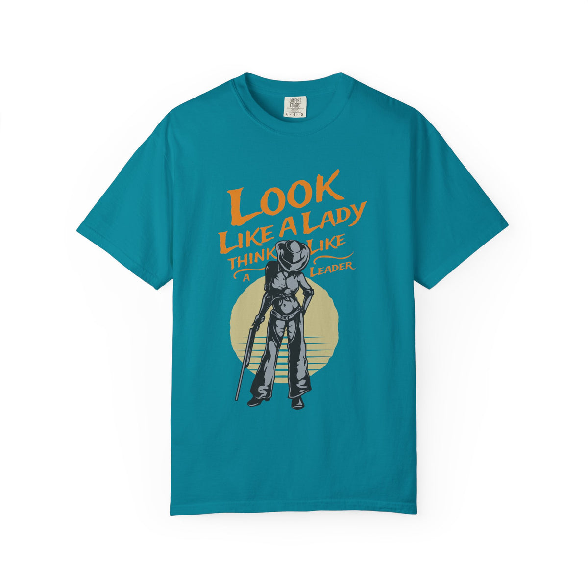 Look Like a Lady Think Like a Leader Unisex Comfort Colors Garment-Dyed Heavyweight 100 Cotton Art Design T-Shirt w3