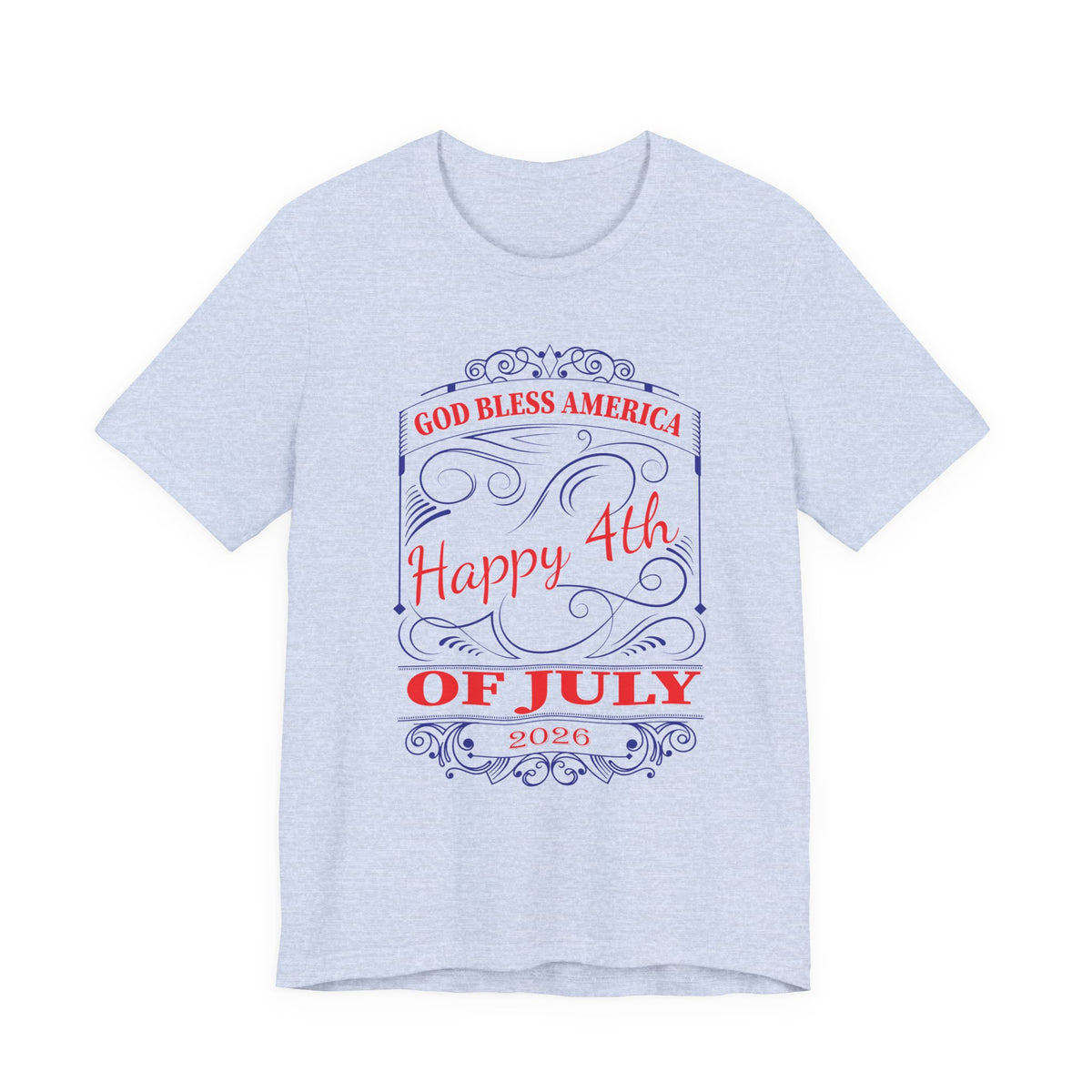 God Bless America Happy 4th of July 2026 T-Shirt Patriotic Independence Day Unisex Cotton Tee 010