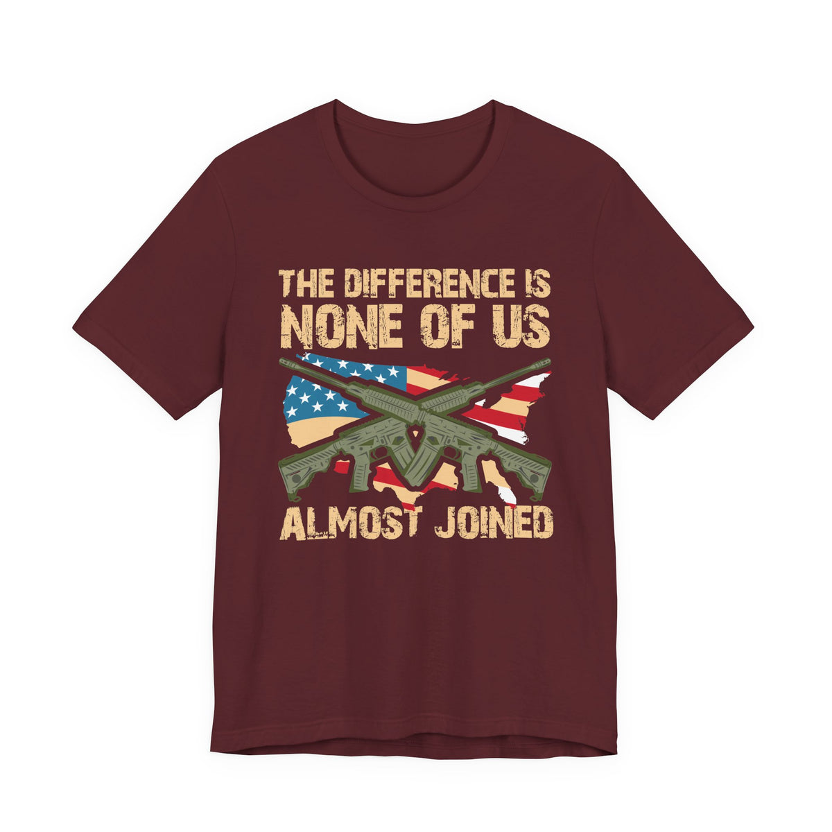 The Difference Is None Of Us Almost Joined Tee American Flag Crossed Rifles Unisex Cotton v18