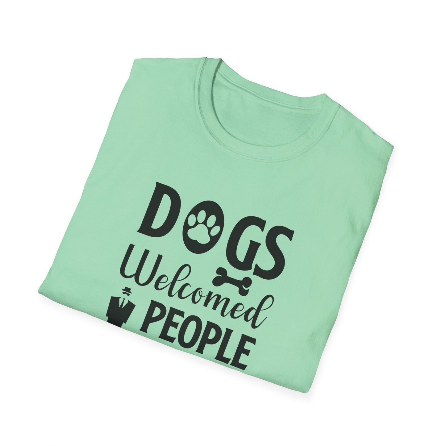 Dog Slogan T Shirts With Funny Quotes Unisex Tee Shirt Gildan Softstyle 64000 100 Percent Cotton
