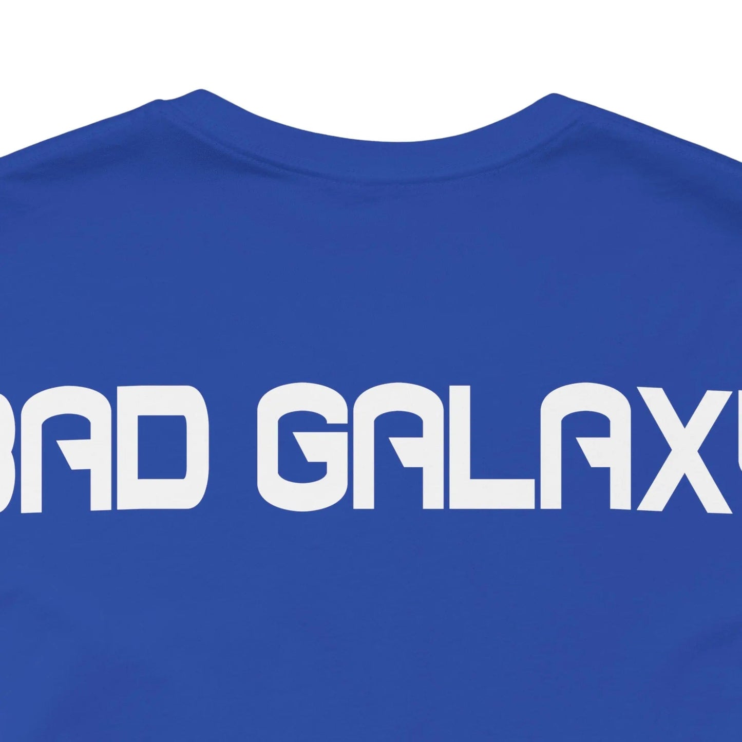 Tee Shirt With Alien From Bad Galaxy Lightweight 100 Percent Cotton Eco Friendly Inks Free Shipping