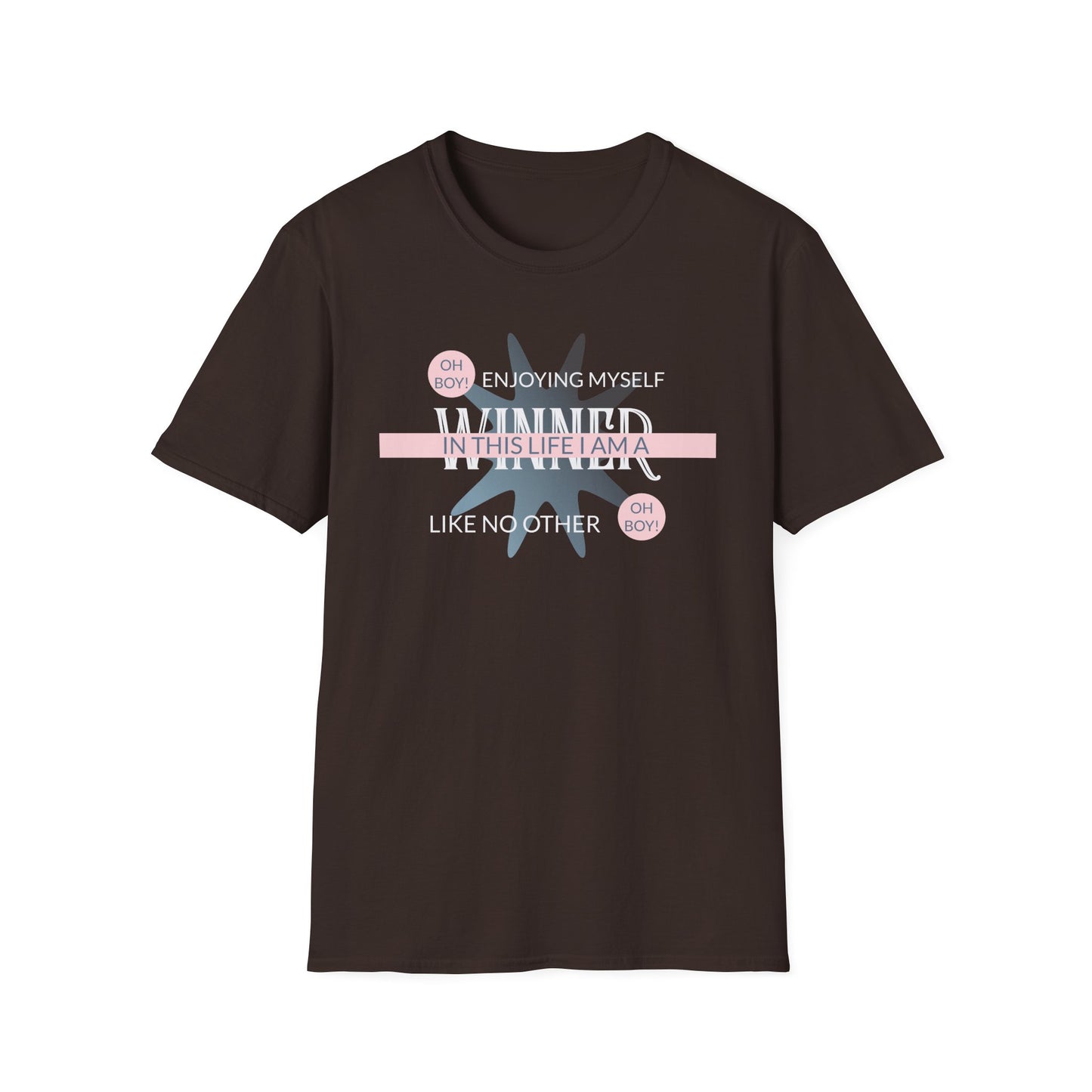 Winning in This Life T‑Shirt Unisex Cotton Short Sleeves Gildan Softstyle 64000 Enjoying Myself Positive Graphic Tee