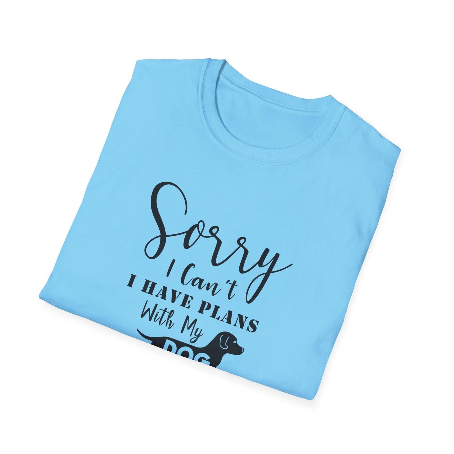 Dog Slogan T Shirts Unisex Softstyle Tee With Funny Quotes Art Design 100 Percent Ring Spun Cotton