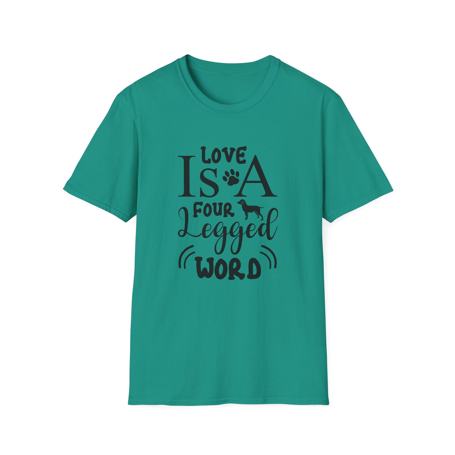 Love Is A Four Legged Word T-Shirt Unisex Cotton Short Sleeves Dog Lover Graphic Tee