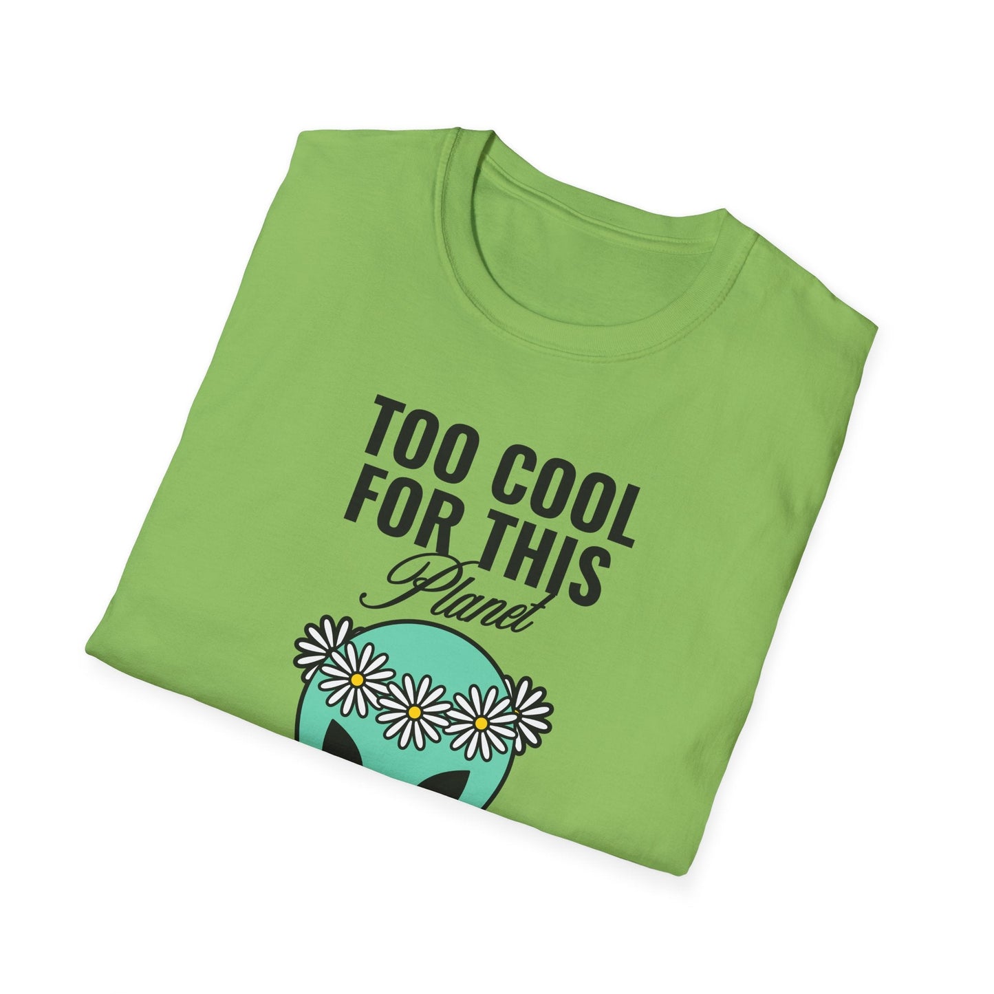 Alien Graphic Tee  Too Cool For This Planet Floral Crown