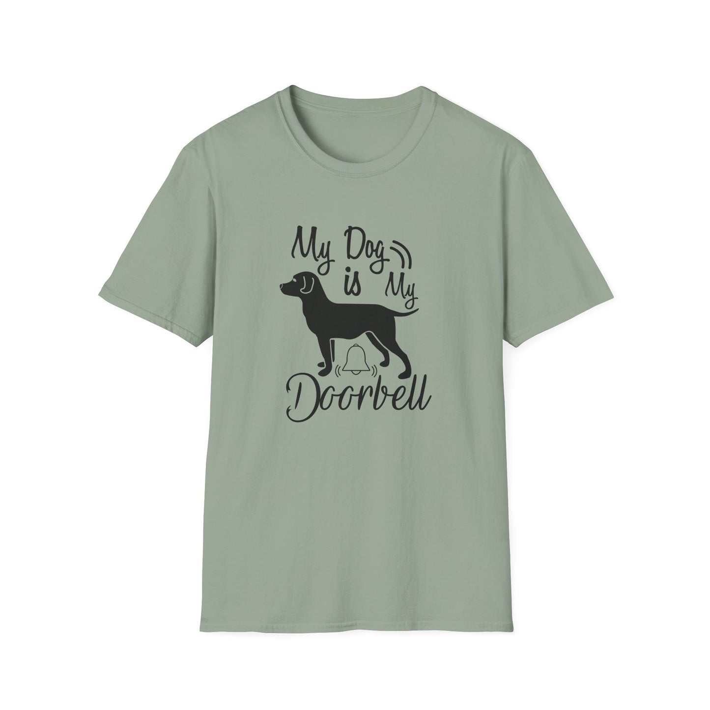 My Dog Is My Doorbell T-Shirt Unisex Cotton Short Sleeves Gildan Softstyle 64000 Funny Dog Lover Tee