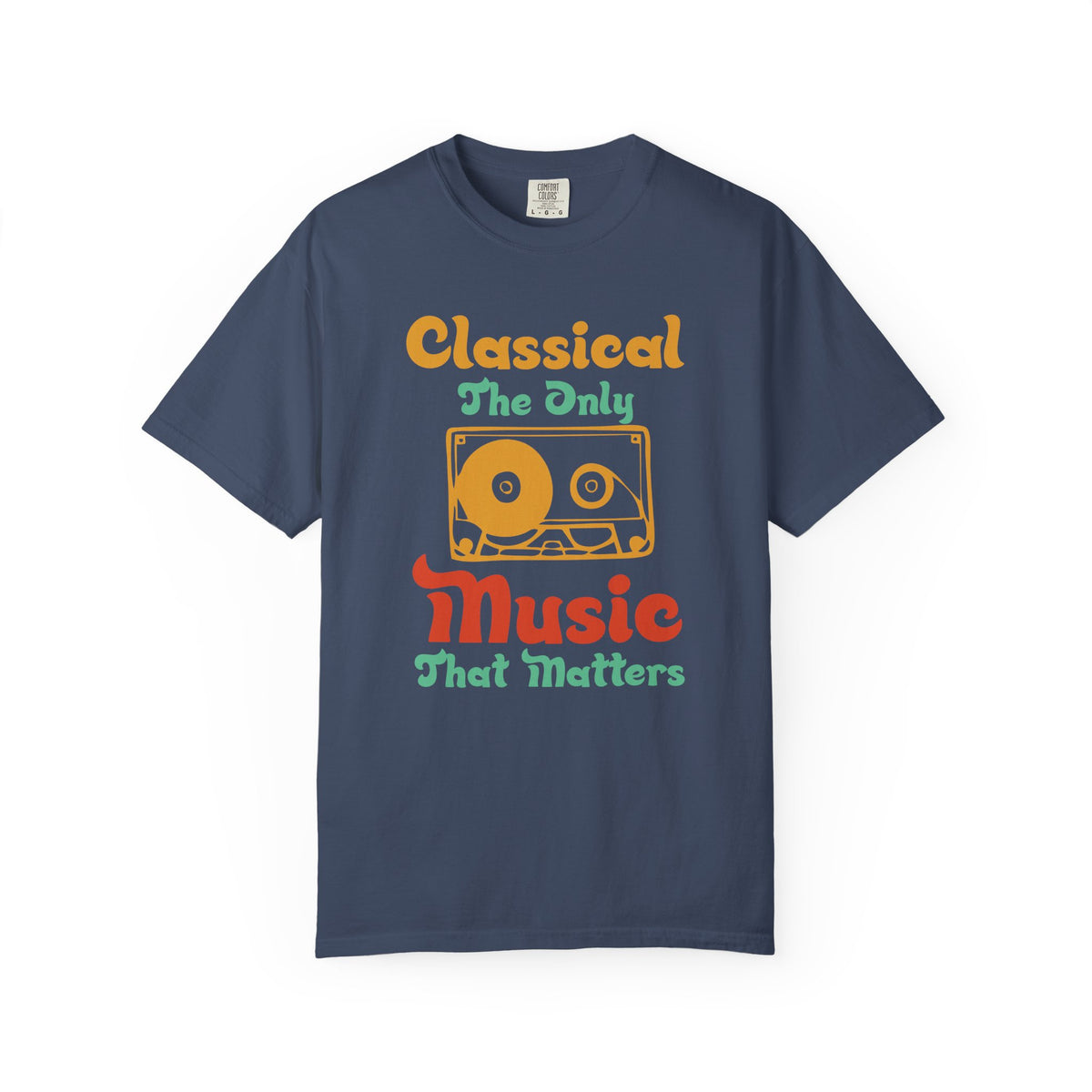 Classical The Only Music That Matters T-shirt Cassette Retro Typography Unisex Cotton Tee 011