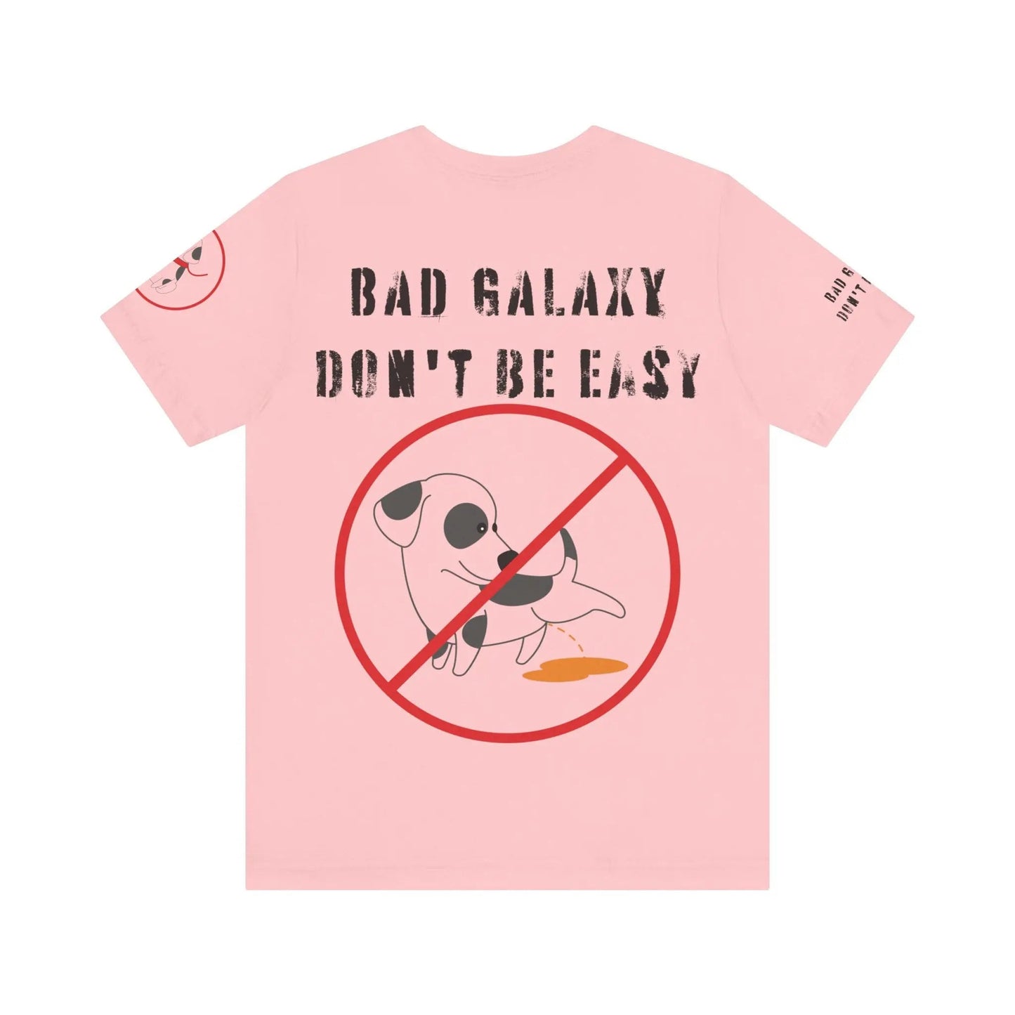 Funny Dog Tee Shirt From Bad Galaxy Cotton Graphic Tee Made In USA Eco Friendly Ink