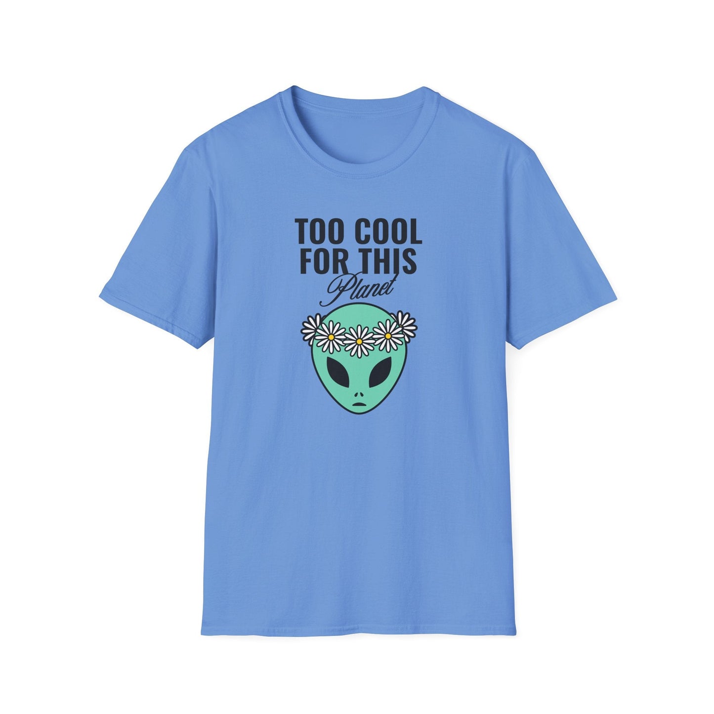 Alien Graphic Tee  Too Cool For This Planet Floral Crown