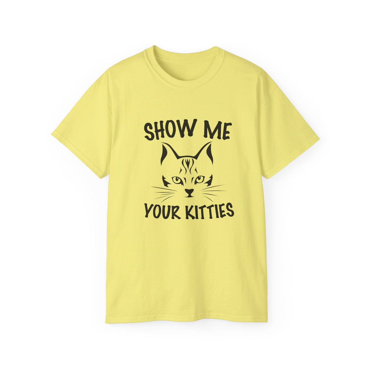 Show Me Your Kitties T-Shirt | Cat Face Graphic Tee, Funny Cat Shirt