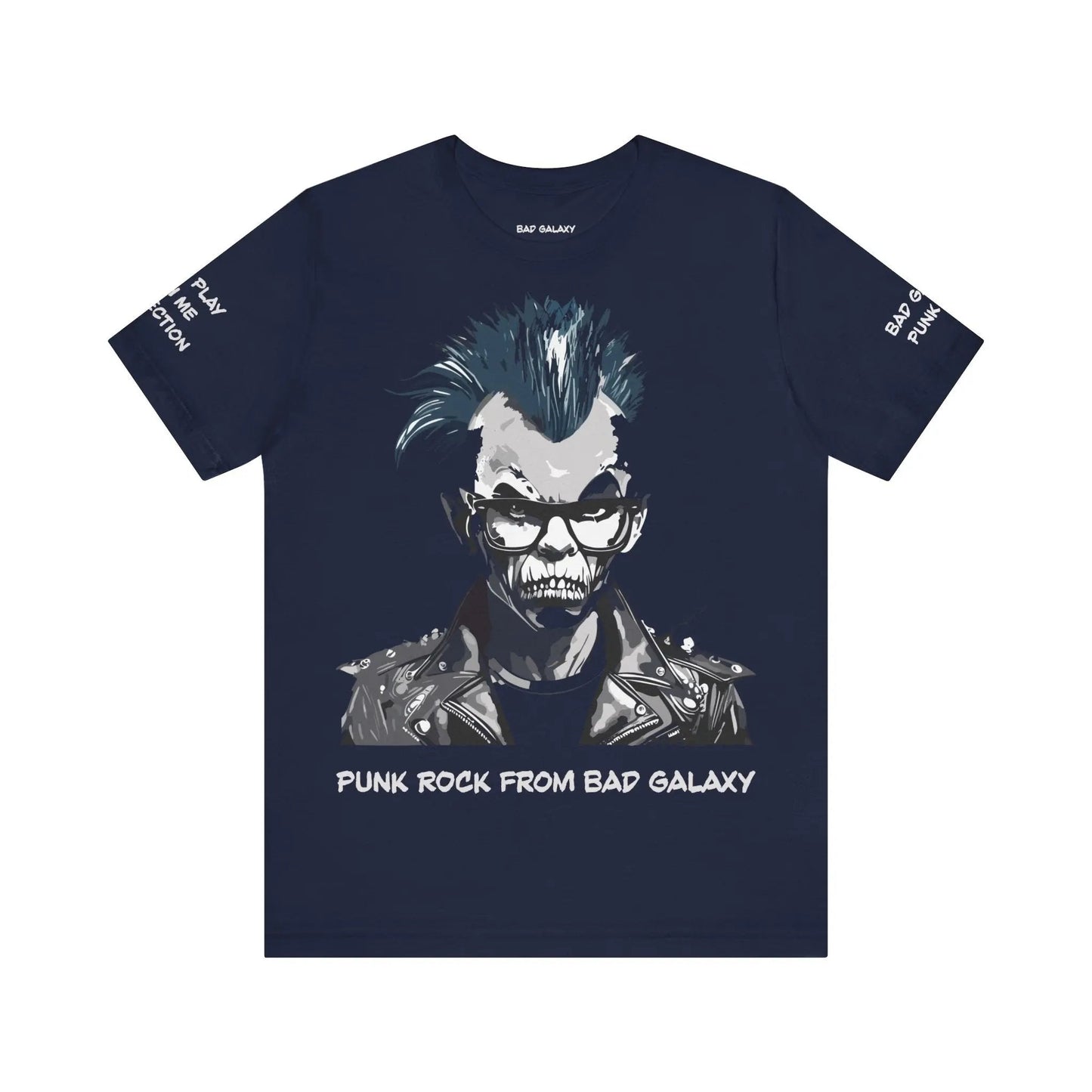 Punk Rock Tee Shirt From Bad Galaxy 100 Percent Cotton Eco Friendly Inks Made To Order USA Designed