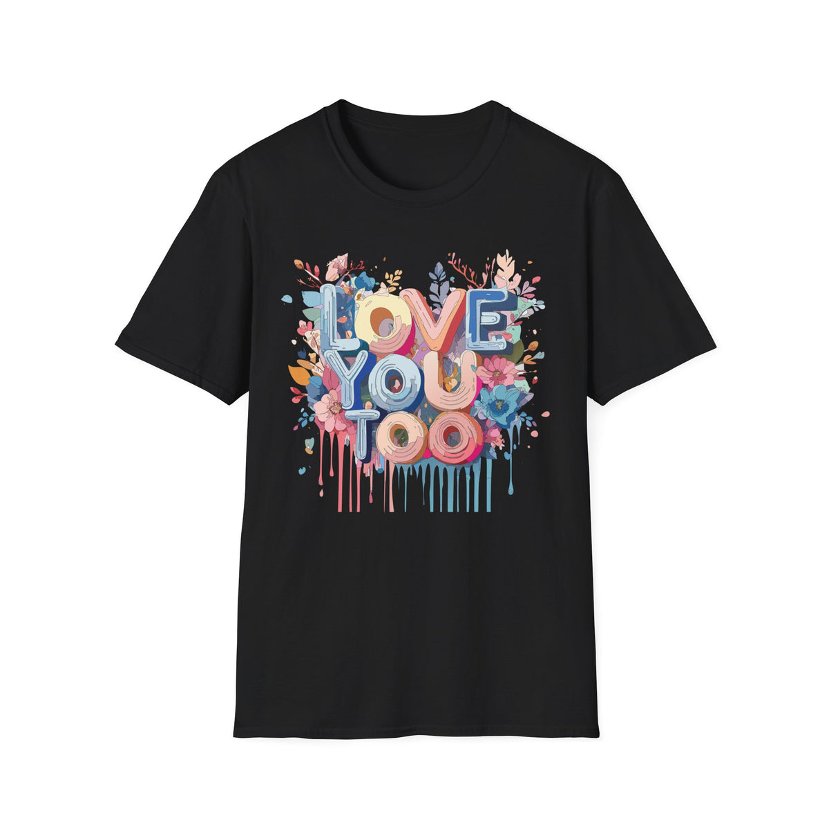 LOVE YOU TOO T-Shirt | Floral Retro Lettering