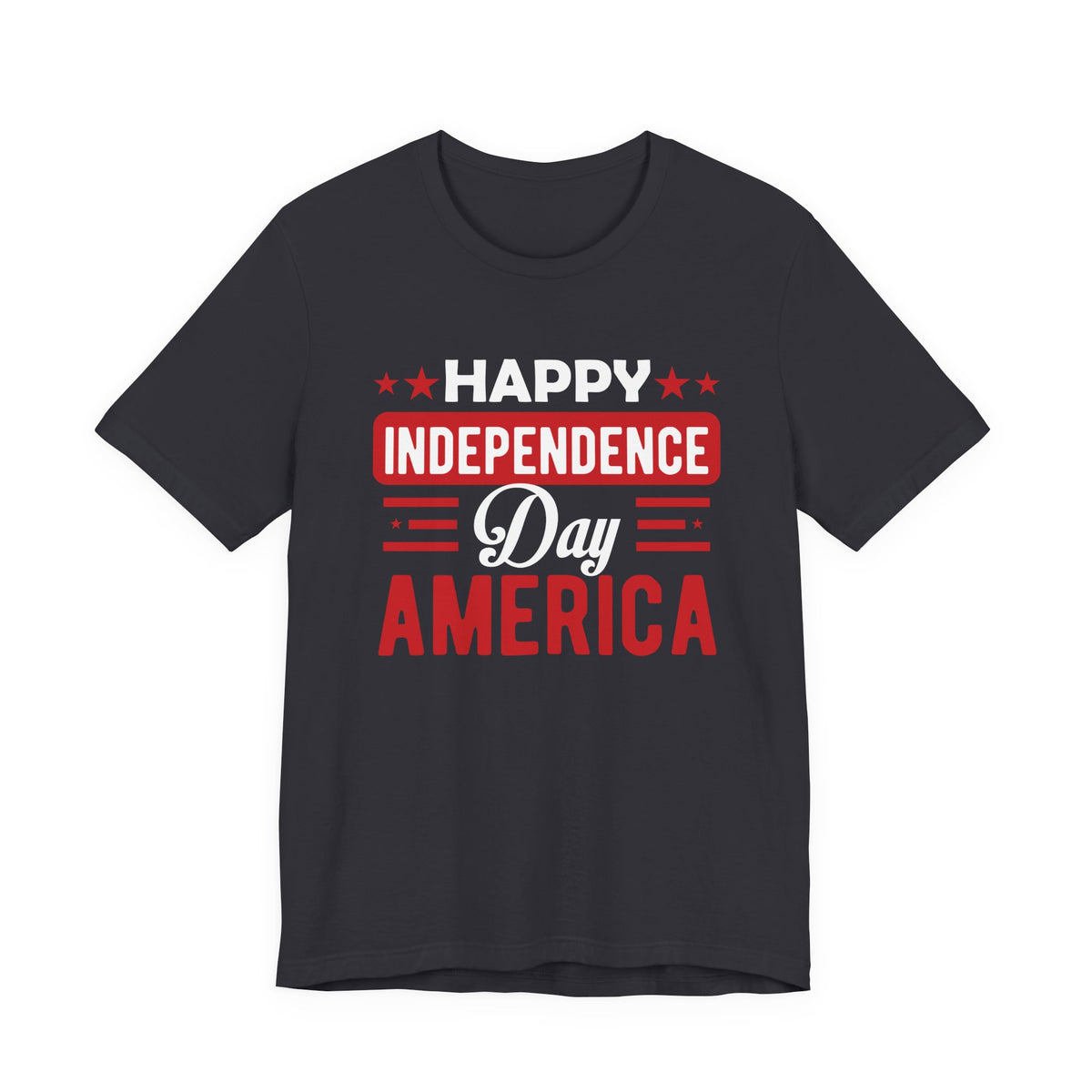 Happy Independence Day America T-Shirt Fourth of July Patriotic Unisex Cotton Tee 015