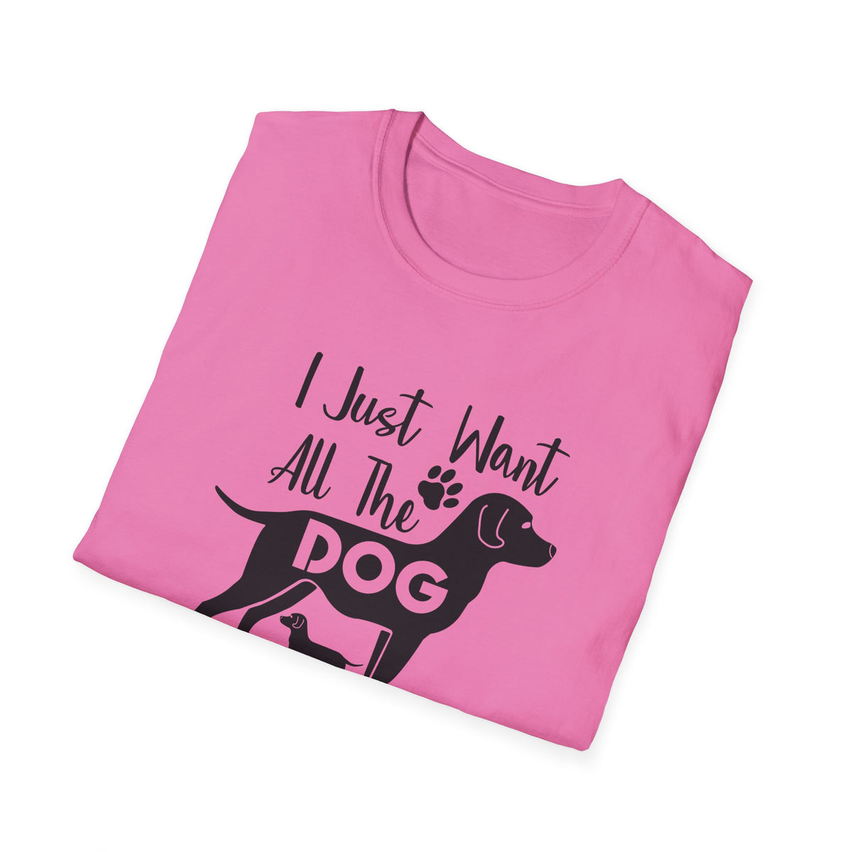 I Just Want All The Dogs T-Shirt Cute Dog Lover Graphic Tee Unisex Cotton T-Shirt Gildan Softstyle 64000 Tee