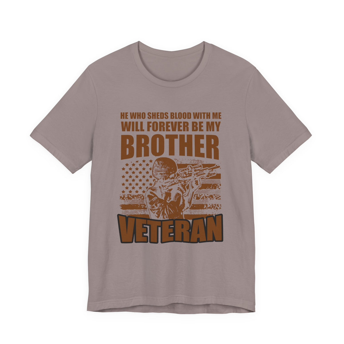 He Who Sheds Blood With Me Brother Veteran T-Shirt Military Flag Design Unisex Cotton v47