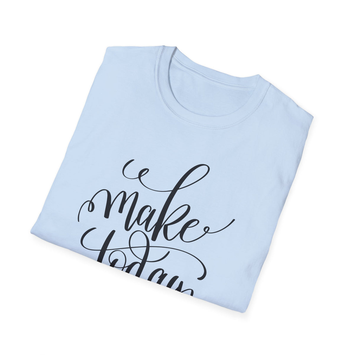 Make Today Beautiful T-Shirt Unisex Cotton Short Sleeves Gildan Softstyle 64000 Inspirational Script Tee